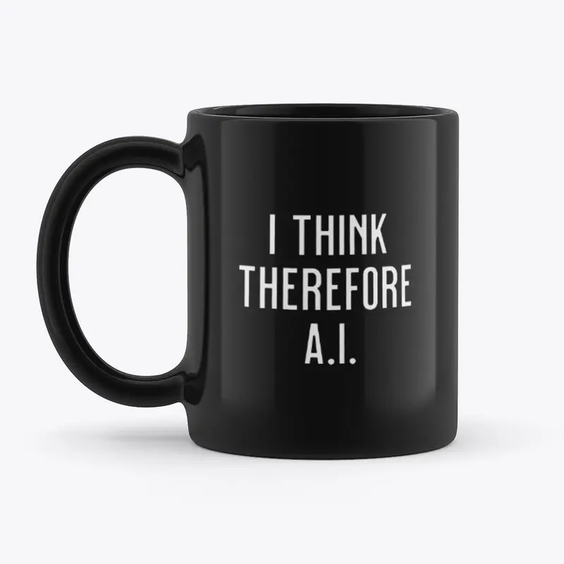 I Think Therefore AI